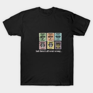 Then It All Went Wrong T-Shirt